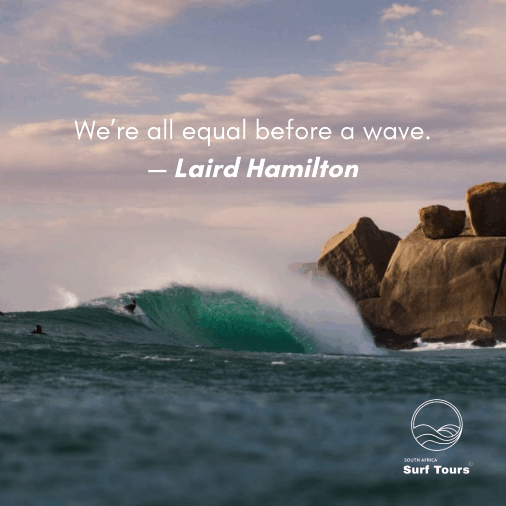 We’re all equal before a wave